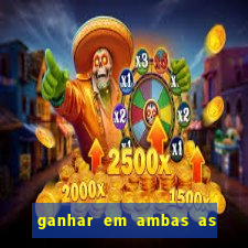 ganhar em ambas as partes do jogo